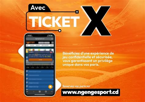 Guide pratique pour réaliser le ticket x sur ngenge sport .